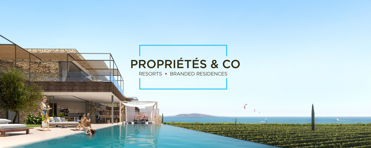 Propriétés & Co - Resort & Branded Residences